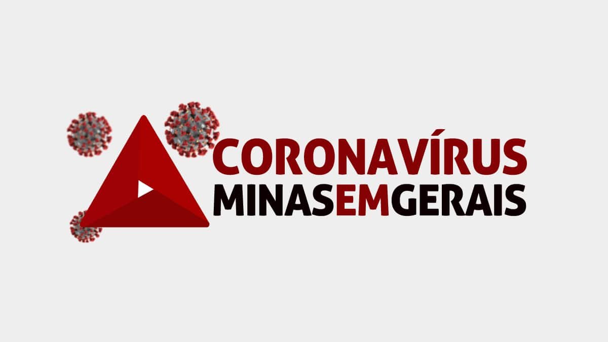 Minas Gerais tem 1.189 casos confirmados de infecção por coronavírus Especial Coronavírus - Minas em Gerais